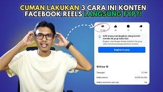 3 CARA YANG SAYA LAKUKAN AGAR KONTEN REELS FACEBOOK BISA FYP!