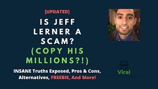 Is Jeff Lerner A Scam?(COPY His Millions?!) - INSANE Truths Exposed, Pros & Cons, Alternatives, More