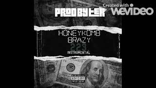 HoneyKomb Brazy - 223 Instrumental (Prod.By.Tek)