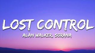 Alan Walker ‒ Lost Control (Lyrics) ft. Sorana