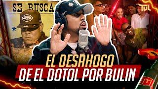 EL DESAHOGO DE EL DOTOL NASTRA TRAS DESAPARICIÓN DE BULIN 47 (TU VERA LIO PODCAST)