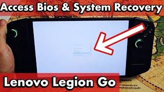 Legion Go: How to Access Bios Setup & System Recovery