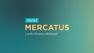 Meet Mercatus with Christine McDaniel