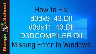 How to Fix d3dx9_43.Dll / d3dx11_43.Dll / D3DCOMPILER.Dll Missing Error In Windows