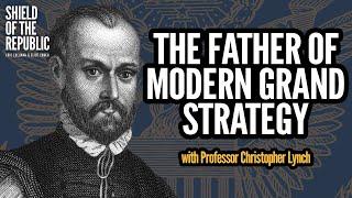 Was Machiavelli the Father of Modern Grand Strategy? | Shield of the Republic