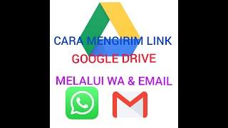 CARA MENGIRIM LINK GOOGLE DRIVE KE ORANG LAIN MENGGUNAKAN WHATSAPP DAN EMAIL UNTUK BERBAGI FILE.