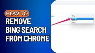 How to Remove Bing from Chrome?