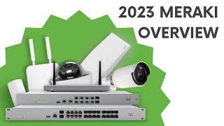 Meraki updates and overview - 2023