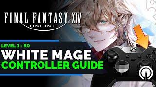 Final Fantasy 14 White Mage Controller Guide | Xbox | PS5 | PC  | Endwalker