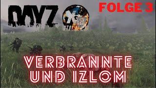 Day Z S T A L K E R RP Folge 3 Strahlung, Verbrannte und Izlom