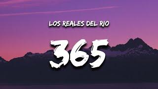 Los Reales Del Rio - 365 (Letra)