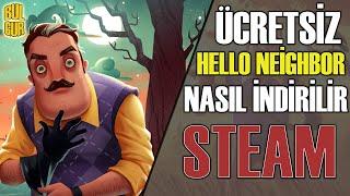 Steam Üzerinden Ücretsiz Hello Neighbor Nasıl İndirilir, Bulgur