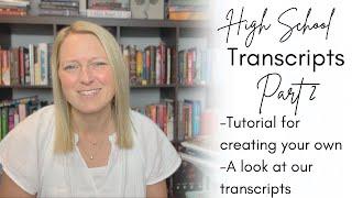 High School Transcripts Part 2 |Tutorial on creating your own & a look at our homeschool transcripts