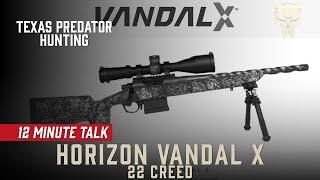 Horizon Vandal X 22 Creed | 12 Minute Talk