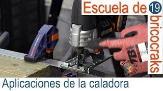 Escuela de bricolaje 19: aplicaciones de la caladora 2 (Bricocrack)