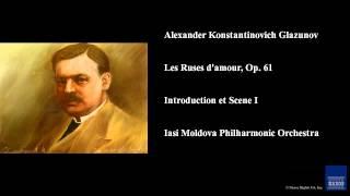 Alexander Konstantinovich Glazunov, Les Ruses d'amour, Op. 61, Introduction et Scene I