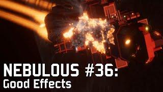 NEBULOUS Devlog #36: Good Effects