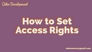 How To Set Access Rights For Models in Odoo12