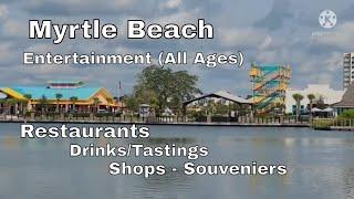 What to Do in Myrtle Beach Day 2 - Thing to Do at Myrtle Beach - Food and Entertainment - Shops