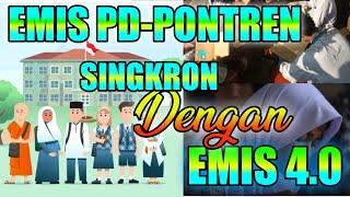 EMIS PD-PONTREN SINGKRONISASI DENGAN EMIS MADRASAH/EMIS 4.0