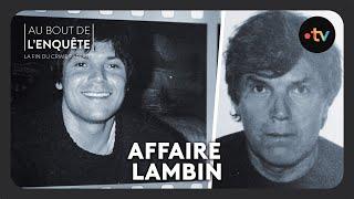 Intégrale l'Affaire Lambin - Au bout de l'enquête