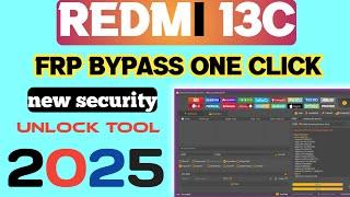 Redmi 13C FRP Bypass 2025 /POCO FRP Bypass /Unlock Tool - ONE Click Xiaomi Hyperos Frp Bypass 2025.