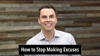 How To Stop Making Excuses