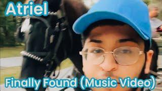 Atriel - Finally Found (Music Video)