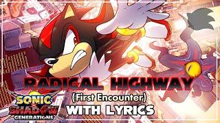 Radical Highway (First Encounter) WITH LYRICS - Sonic X Shadow Generations Cover