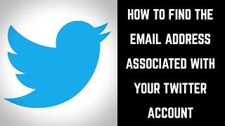 How to Find the Email Address Associated with Your Twitter Account