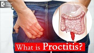 Proctitis: Causes, Treatment, and Surgery - Dr. Rajasekhar M R | Doctors' Circle