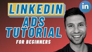 Ultimate LinkedIn Ads Tutorial For Beginners [Step-By-Step]