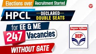 HPCL Recruitment 2024 without GATE | Double number of seats declared for Mech & EE than last year