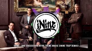 HBO Succession Intro Theme Music Song Beat Instrumental - Extended (iNine Trap Remix)