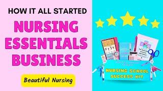 HOW IT ALL STARTED: Creating my Nursing Essentials Business