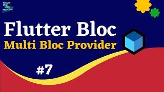 #7 || Multi Bloc Provider || Flutter Bloc Tutorial