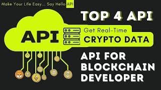 Top 4 API For Getting Real-Time Blockchain Crypto Data (Defi) | Best API For Blockchain Developer