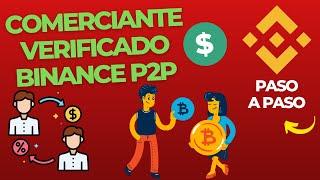 Como Ser Comerciante Verificado De Binance P2P Paso A Paso Gana Dinero Como Comerciante P2P