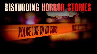 10 TRUE Scary & DISTURBING Horror Stories | True Scary Stories