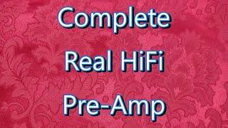Complete Real HiFi Preamp, with Tone Controls