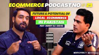 Sunny Ali Podcast on Local Ecommerce in Pakistan Feat Deployers and Extreme Commerce