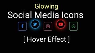 Glowing Social Media Icons using HTML &CSS | Pure Hover Effect