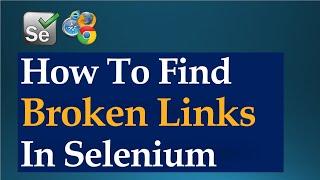 How To Find Broken Links In Selenium Webdriver For Java Beginners Tutorial