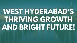 West Hyderabad Growth Prospects - Tellapur | Hyderabad Real Estate |