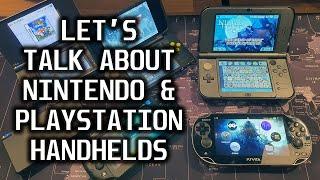 Let's Talk About Nintendo & Playstation Handhelds