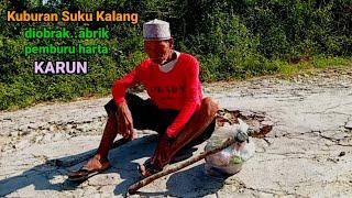 Kubur Suku Kalang dibrongkat pencari harta karun kini tinggal cerita bekas galian dan semak hutan.