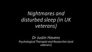 PTSD Nightmares and Disturbed Sleep -The Dream Completion Technique-Presentation by Dr Justin Havens