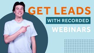 Get leads with recorded webinars | WebinarGeek