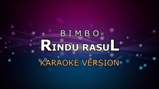 BIMBO - RINDU RASUL | KARAOKE HD BY GLITZ