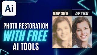 FREE AI Photo Restoration Tools | Restore Old Photos With AI